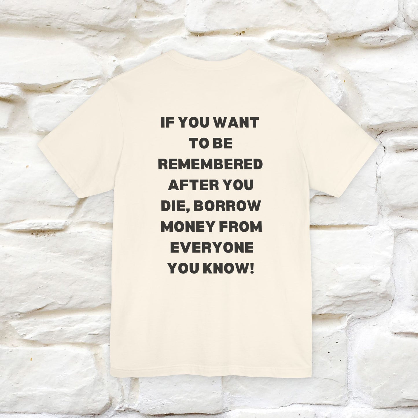 “If You Want To Be Remembered..." Funny Cat T-Shirt | Front & Back Design | Nunu&Miao Studio