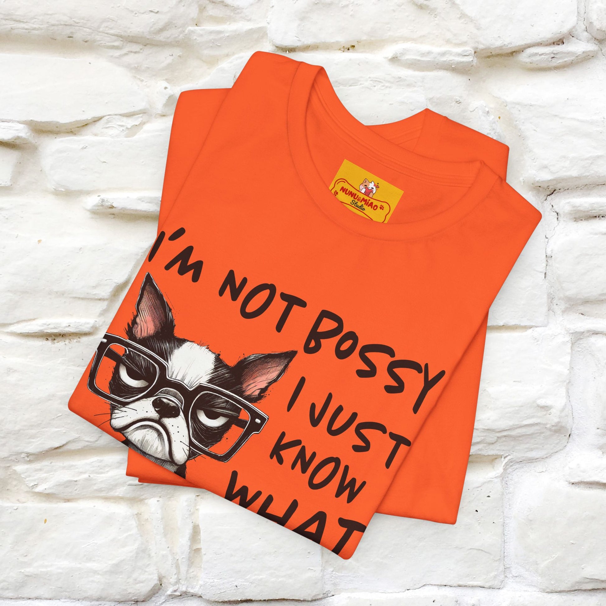 "I'm Not Bossy, I Just Know What You..." Bossy T-shirt |Nunu&Miao Studio - Nunu&Miao Studio