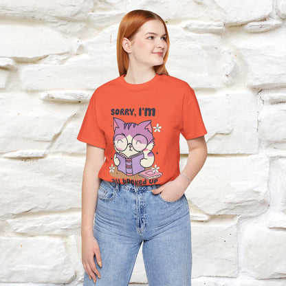 ''Sorry I am All Booked Up| Cute Cat T-Shirt |Nunu&Miao Studio - Nunu&Miao Studio