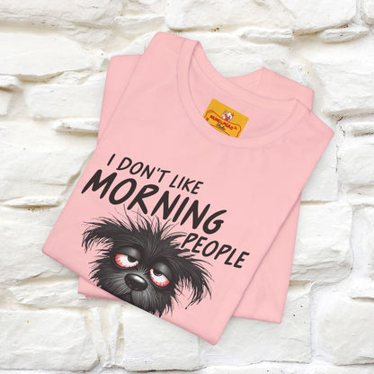 "I Don't Like Morning People..." Funny T-shirt |Nunu&Miao Studio - Nunu&Miao Studio