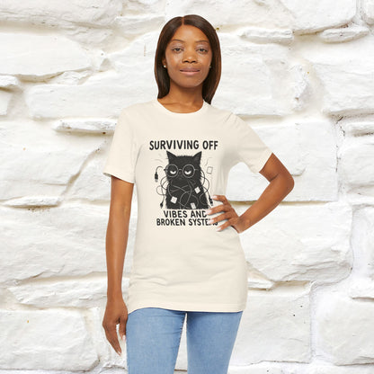"Surviving Off...Vibes And Broken .. " |Cat T-Shirt | Nunu&Miao Studio
