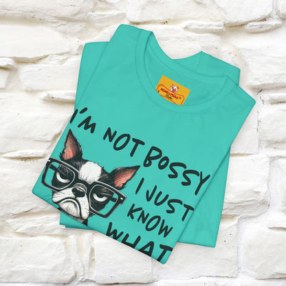 "I'm Not Bossy, I Just Know What You..." Bossy T-shirt |Nunu&Miao Studio - Nunu&Miao Studio