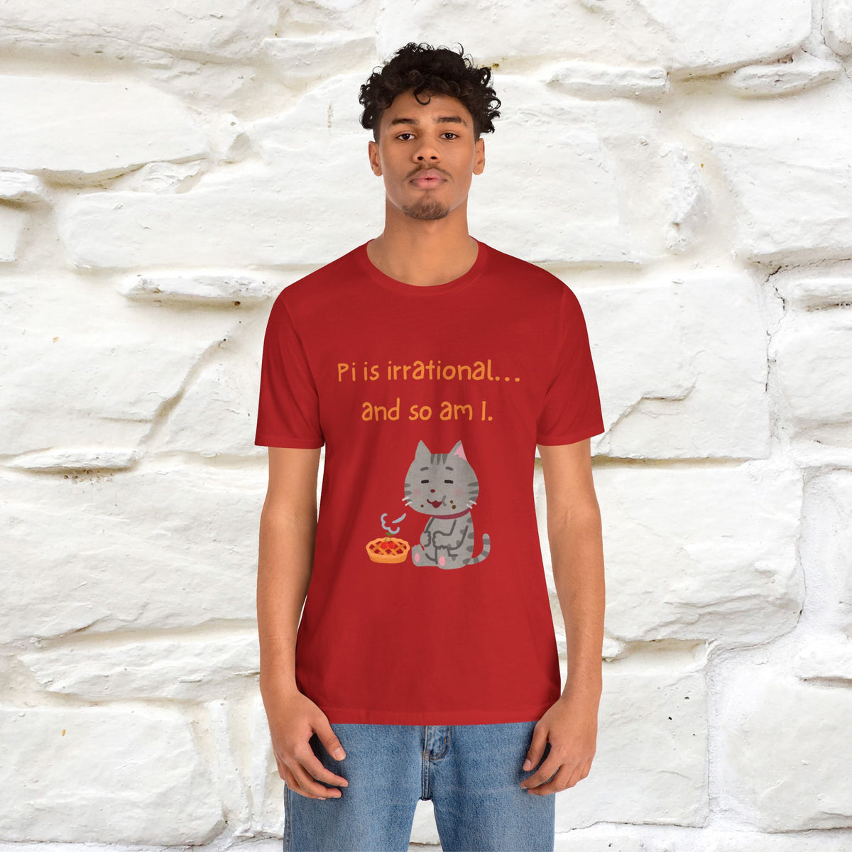 “Pi Is Irrational... And So Am I…''| Funny T-Shirt | Nunu&Miao Studio