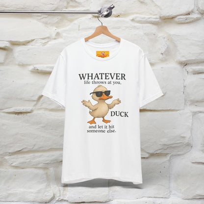 "Whatever Life Throws At You " Funny Duck T-shirt |Nunu&Miao Studio - Nunu&Miao Studio