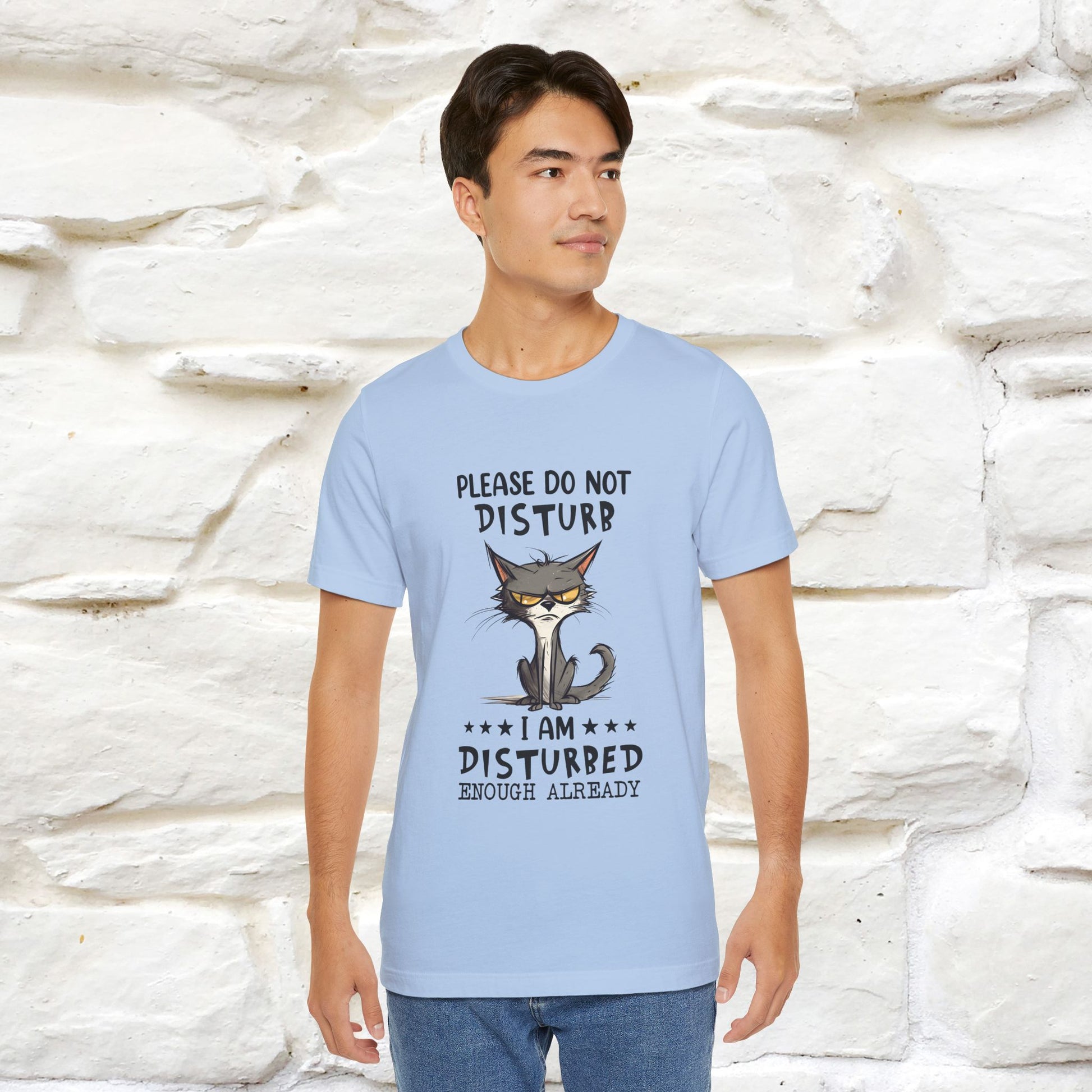 ''Please Do Not Disturb, I’m Already Disturbed Enough''| Cat T-Shirt |Nunu&Miao Studio - Nunu&Miao Studio