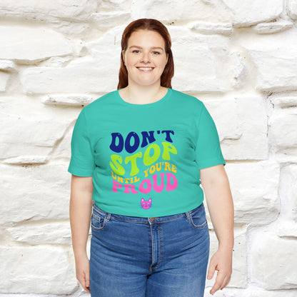 "Don't Stop Until You're Proud" |Cat T-Shirt | Nunu&Miao Studio - Nunu&Miao Studio