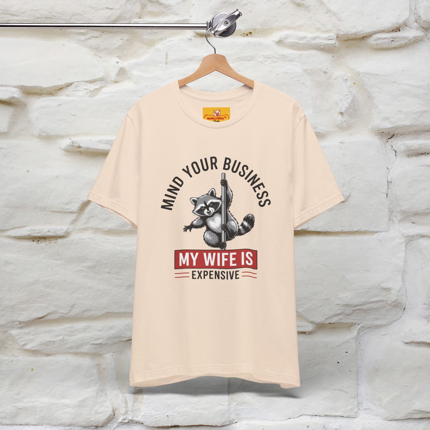 "Mind Your Business My Wife Is Expencive" Funny T-shirt |Nunu&Miao Studio - Nunu&Miao Studio