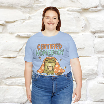 Certified Homebody Tee – Hilarious Lazy Lifestyle Shirt | Nunu & Miao Studio - Nunu&Miao Studio