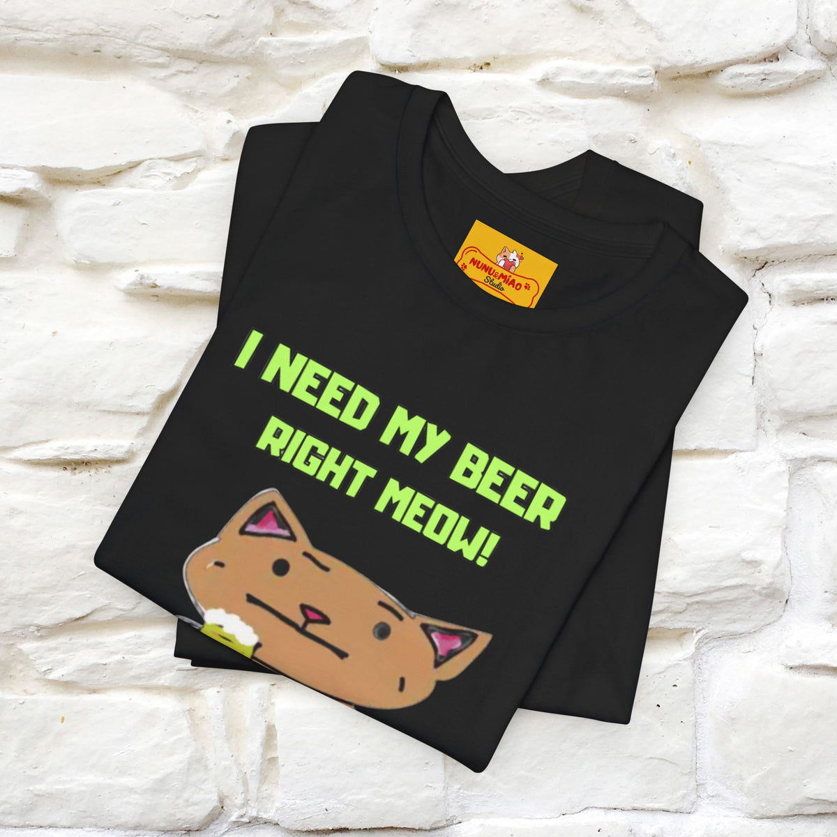 "I Need My Beer Right Meow!" Cat  T-shirt |Nunu&Miao Studio