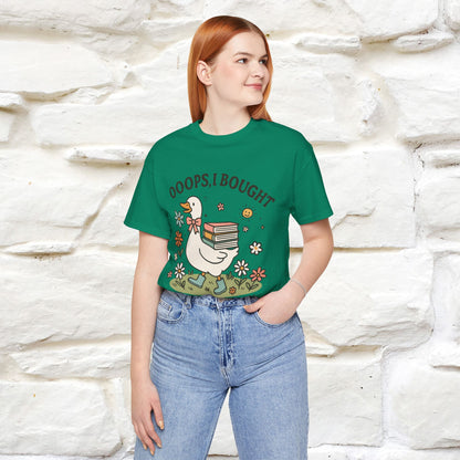 "Oooops I Bought Another Book" Funny Goose T-shirt |Nunu&Miao Studio - Nunu&Miao Studio
