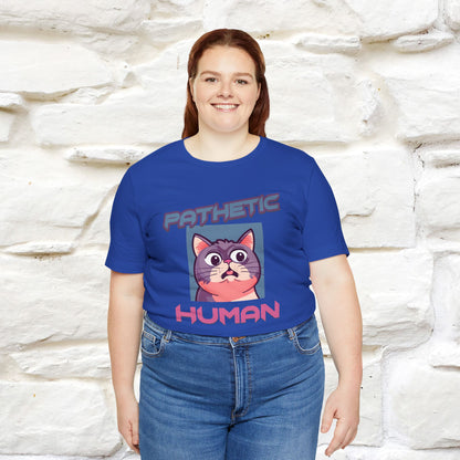 ''Pathetic Human'' | Funny Cat T-Shirt | Nunu&Miao Studio - Nunu&Miao Studio