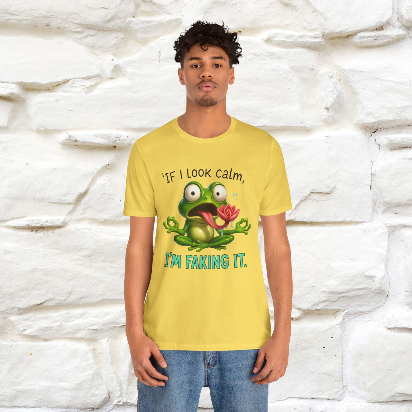 “If I Look Calm, I'm Faking It!” | Funny T-Shirt | Nunu&Miao Studio