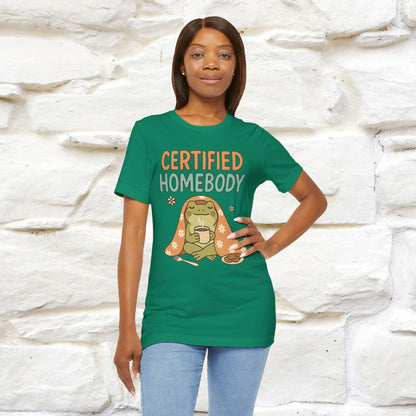 Certified Homebody Tee – Hilarious Lazy Lifestyle Shirt | Nunu & Miao Studio - Nunu&Miao Studio