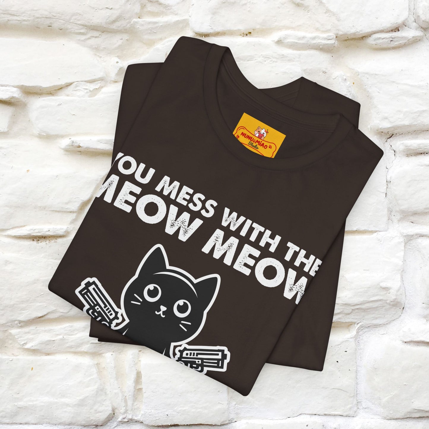"You Mess With The Meow Meow, You Get The Peow Peow" Cat T-shirt |Nunu&Miao Studio - Nunu&Miao Studio