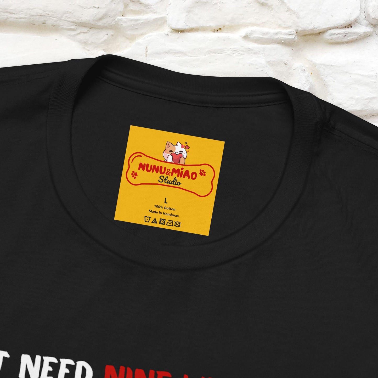 "“I don’t need nine lives....” " Cat T-shirt | Front & Back Design |Nunu&Miao Studio - Nunu&Miao Studio