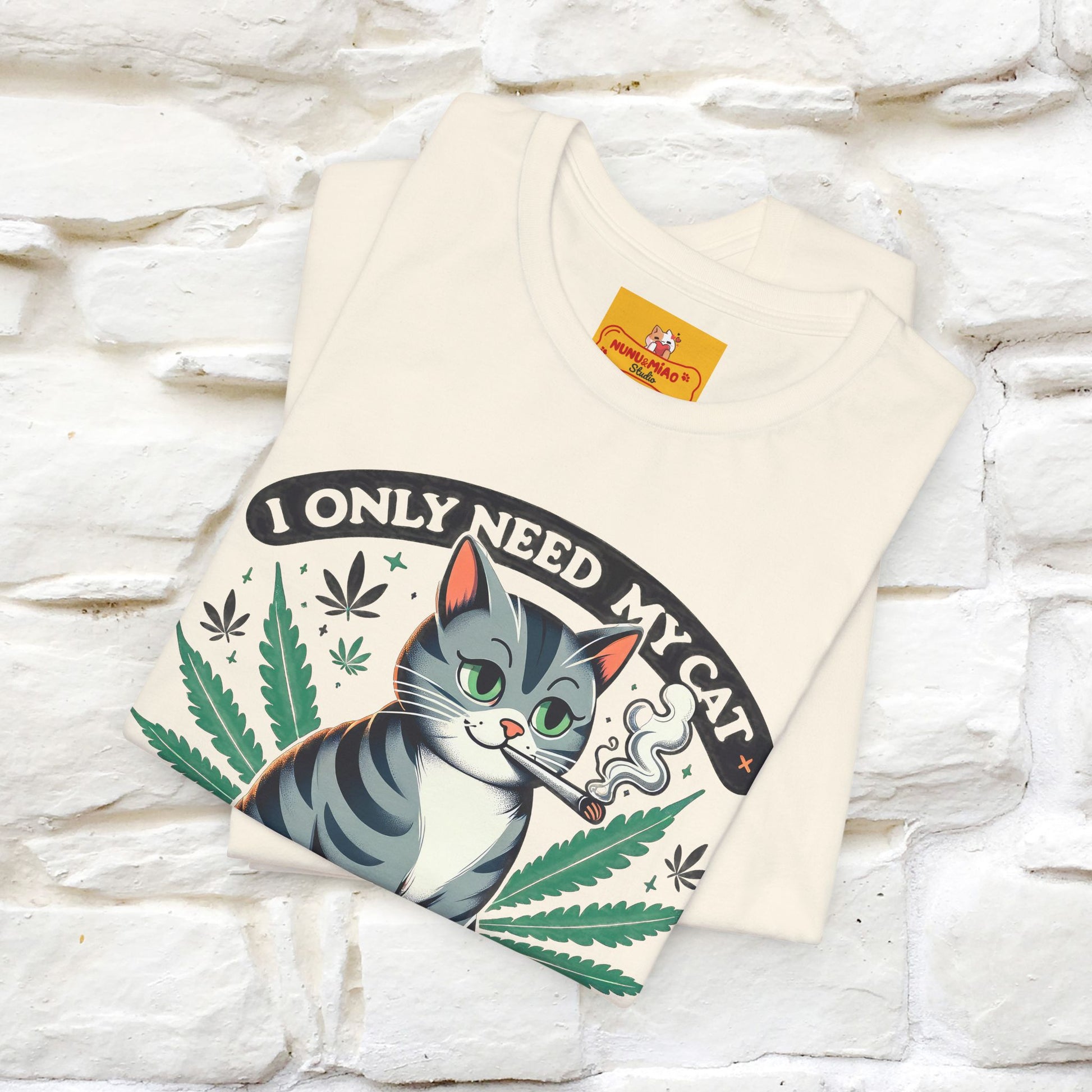 ''I Only Need My Cat and Weed'' Funny T-Shirt | Nunu&Miao Studio - Nunu&Miao Studio