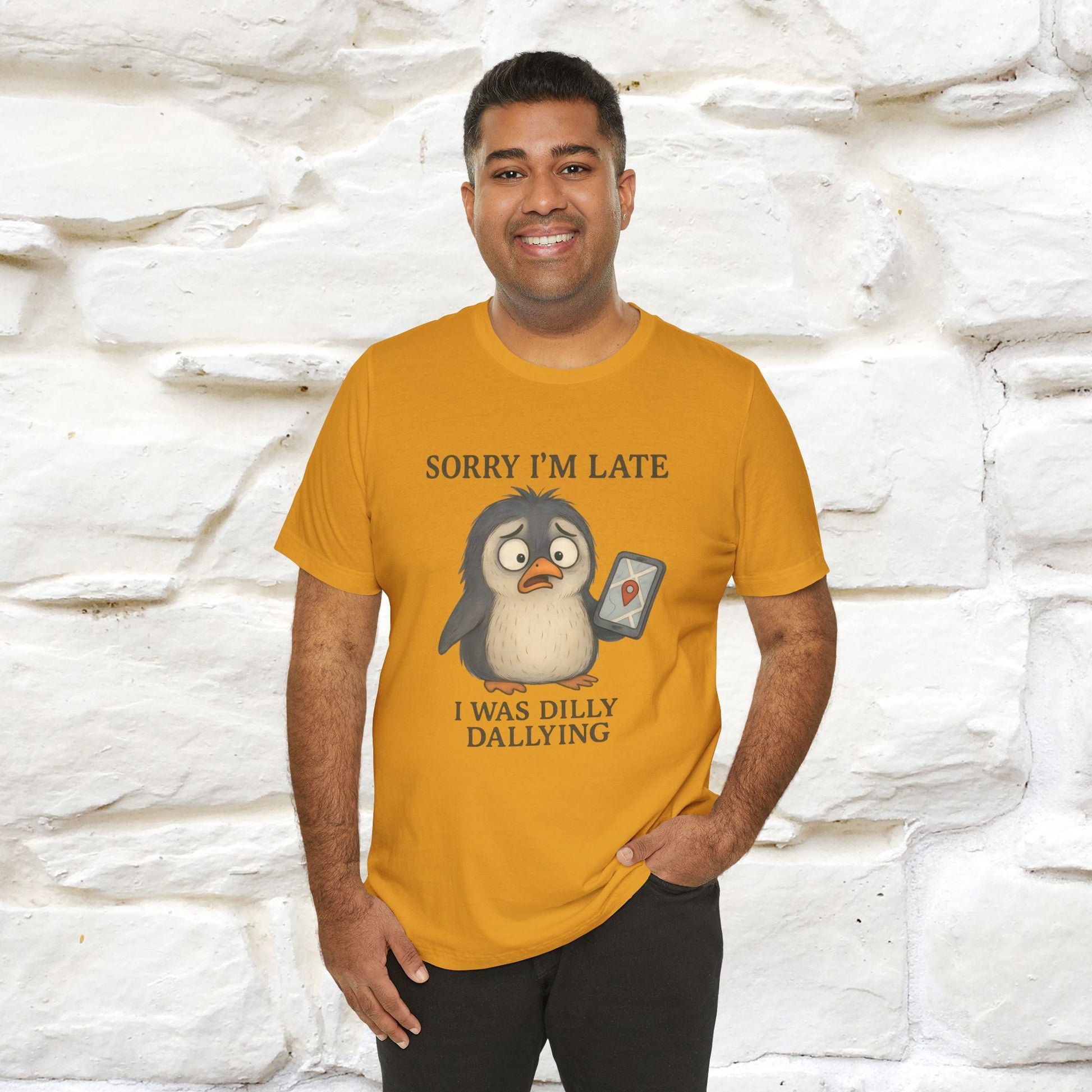 "Sorry I am Late, I was Dilly Dallying" Funny T-shirt |Nunu&Miao Studio - Nunu&Miao Studio
