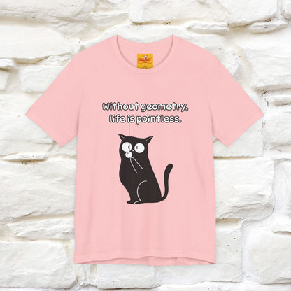 ''Without geometry, life is pointless.''| Funny T-Shirt | Nunu&Miao Studio