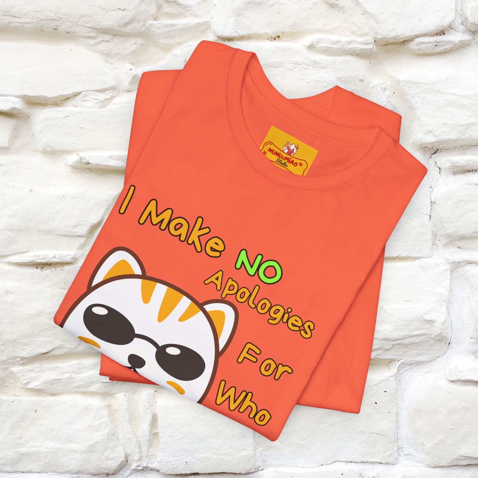 "I Make No Apologies... " |Cat T-Shirt | Nunu&Miao Studio - Nunu&Miao Studio