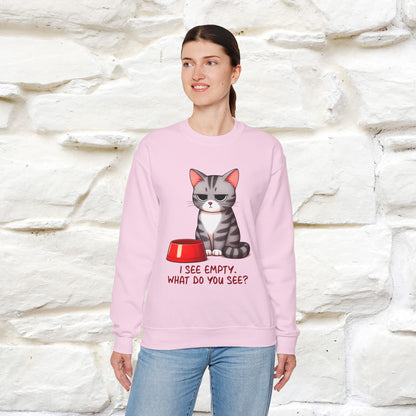 ''I See Empty What Do You See..'' |Cat Sweatshirt | Nunu&Miao Studio
