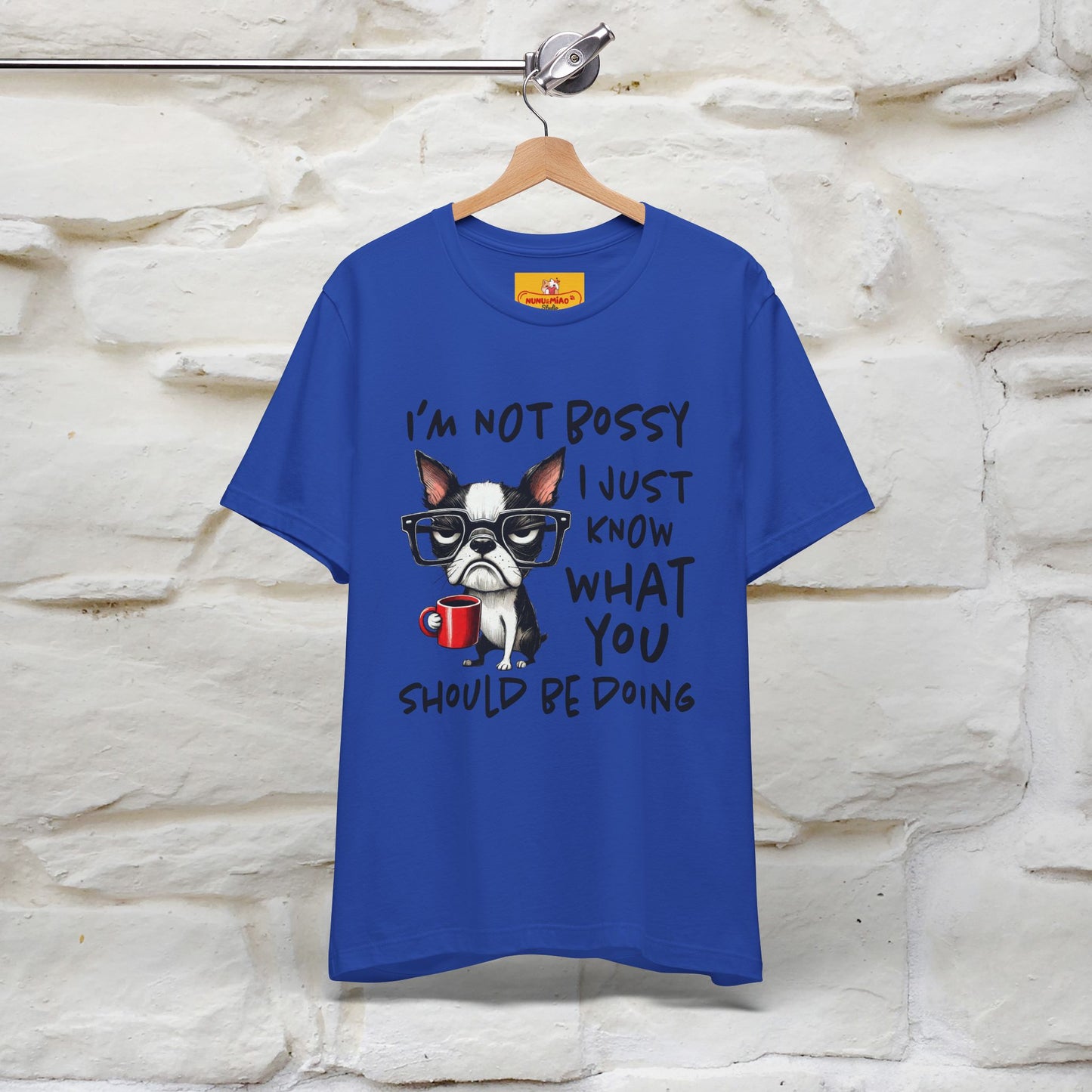"I'm Not Bossy, I Just Know What You..." Bossy T-shirt |Nunu&Miao Studio - Nunu&Miao Studio