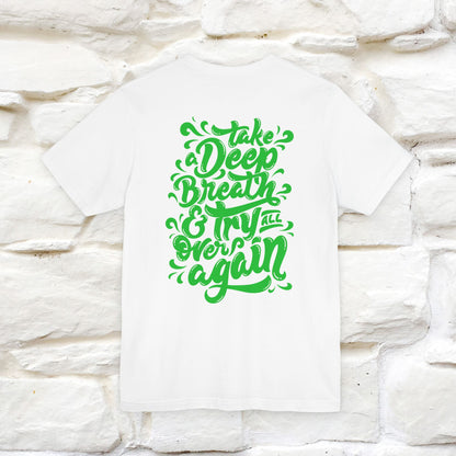 "Take a Deep Breath & Try All Over Again" Cat T-Shirt| Front & Back Design | Nunu&Miao Studio - Nunu&Miao Studio