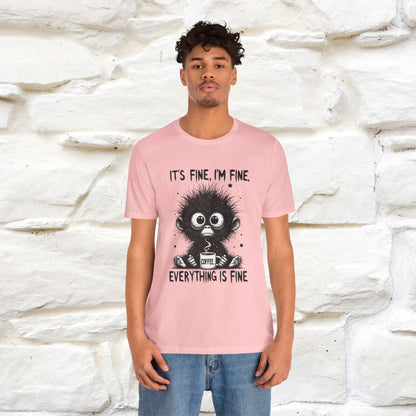 "It's Fine I'm Fine Everything Is Fine" |Monkey T-Shirt | Nunu&Miao Studio - Nunu&Miao Studio