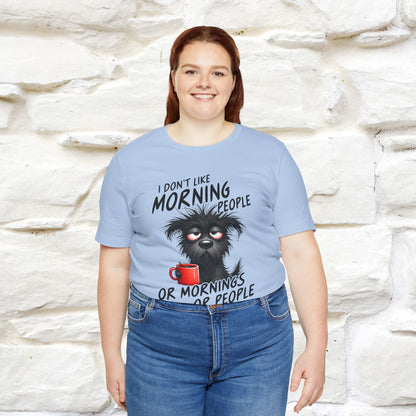 "I Don't Like Morning People..." Funny T-shirt |Nunu&Miao Studio - Nunu&Miao Studio