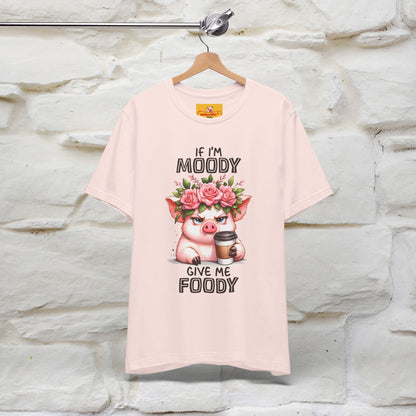''If I'm Moody Give Me Foody''| Funny T-Shirt | Nunu&Miao Studio