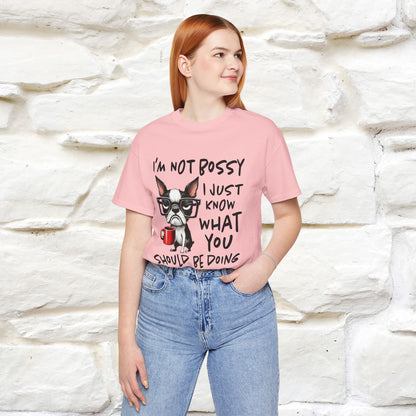 "I'm Not Bossy, I Just Know What You..." Bossy T-shirt |Nunu&Miao Studio - Nunu&Miao Studio