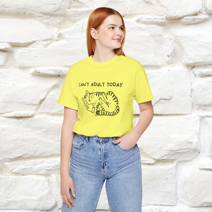 "Can't Adult Today" |Cat T-Shirt | Nunu&Miao Studio - Nunu&Miao Studio