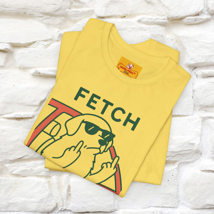 "Fetch This" Funny Dog T-shirt |Nunu&Miao Studio - Nunu&Miao Studio