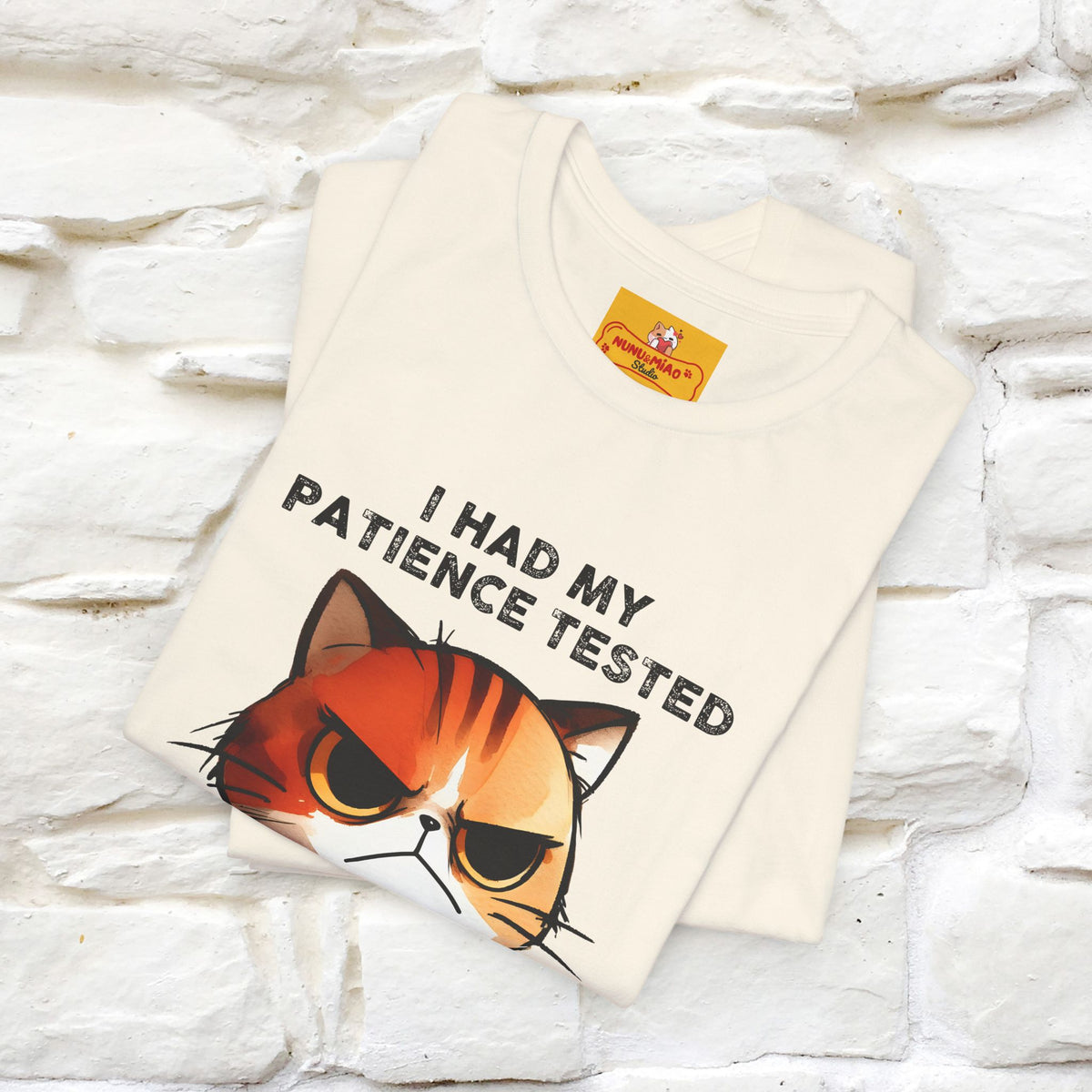 ''I Had My Patience Tested, I'm Negative''| CatT-Shirt | Nunu&Miao Studio