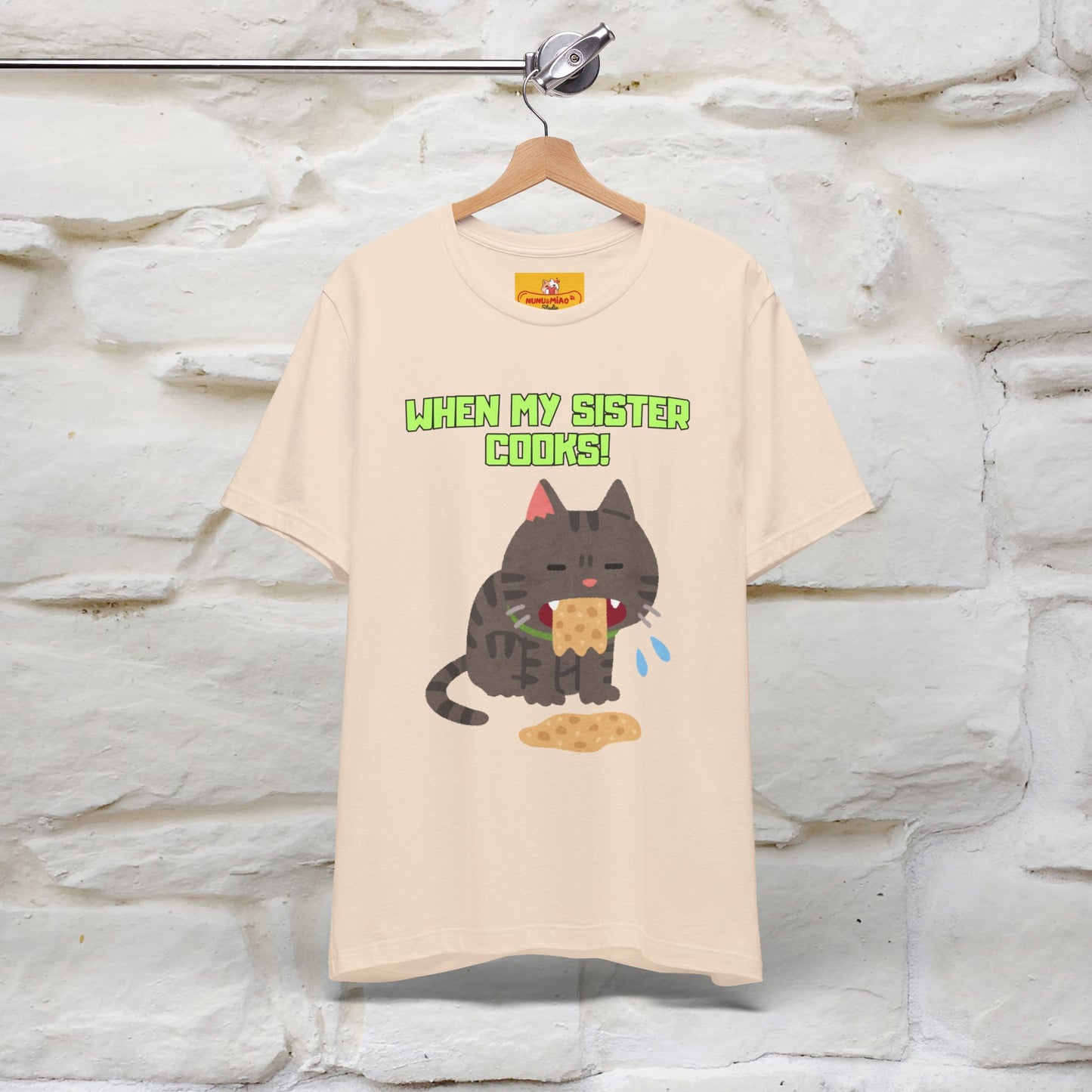 "When My Sister Cooks" Funny Cat  T-shirt |Nunu&Miao Studio - Nunu&Miao Studio