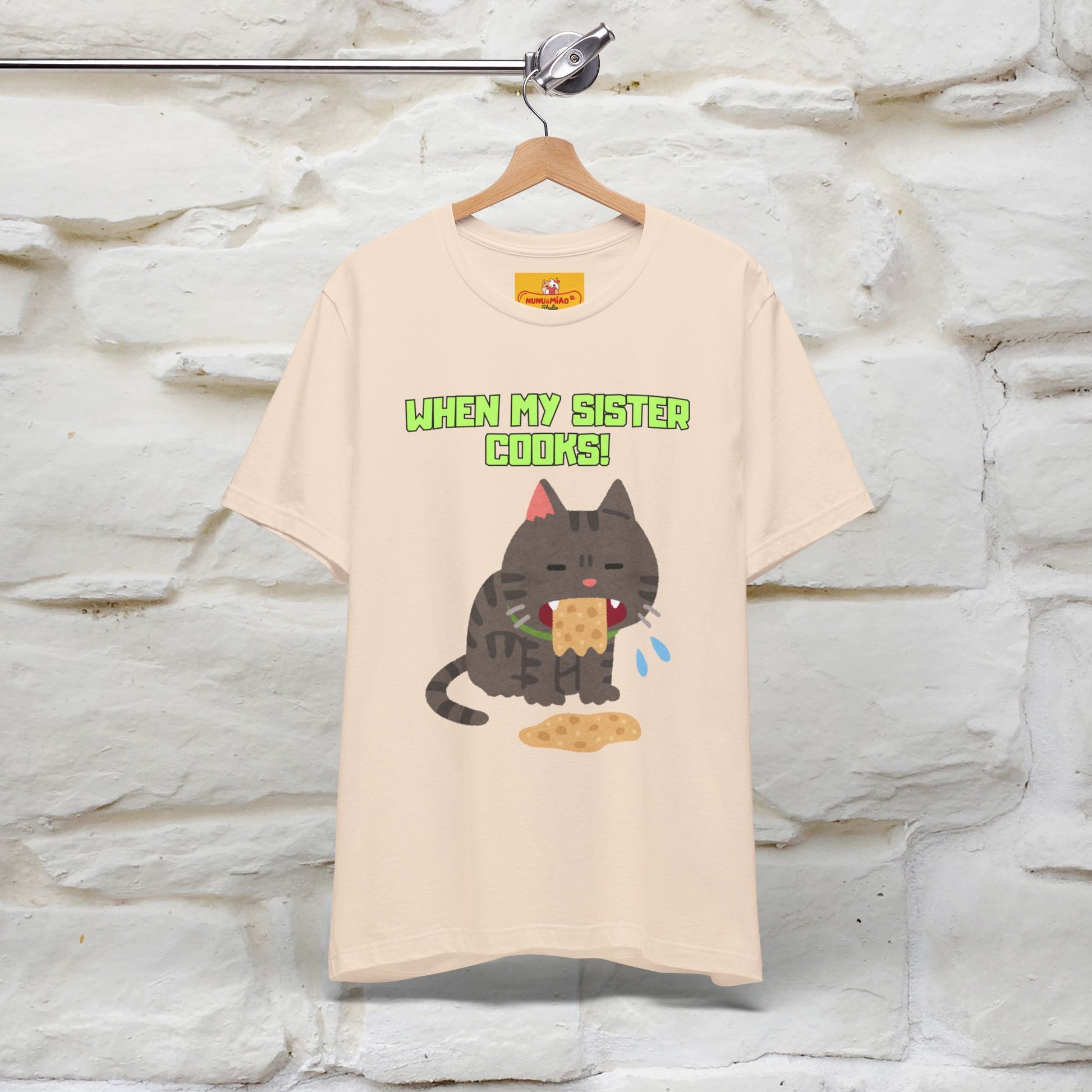 "When My Sister Cooks" Funny Cat  T-shirt |Nunu&Miao Studio - Nunu&Miao Studio
