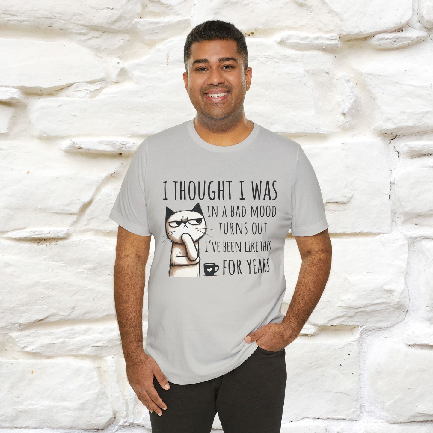 "I Thought I was In A Bad Mood.. " Cat  T-shirt |Nunu&Miao Studio - Nunu&Miao Studio