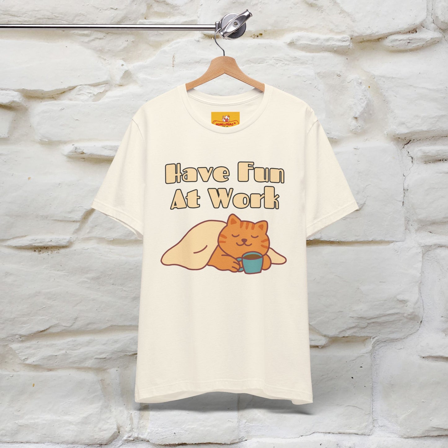"Have Fun At Work" Cat T-shirt |Nunu&Miao Studio - Nunu&Miao Studio