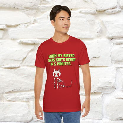 “When my sister says she’s ready in 5 minutes…” | Cat T-Shirt | Nunu&Miao Studio