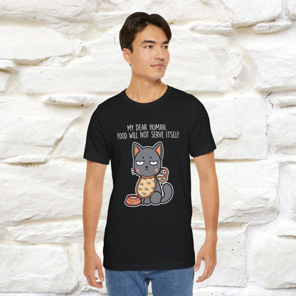 "Dear Human, Food Will Not Serve Itself" |Cat T-Shirt | Nunu&Miao Studio - Nunu&Miao Studio