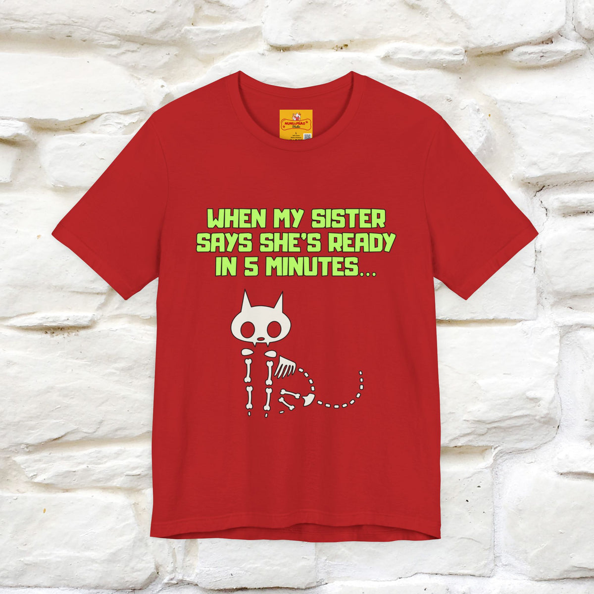 “When my sister says she’s ready in 5 minutes…” | Cat T-Shirt | Nunu&Miao Studio