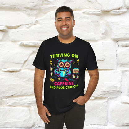 ''Thriving On Caffeine And Poor Choices''|  Sarcastic Cat T-Shirt | Nunu&Miao Studio