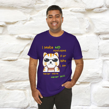 "I Make No Apologies... " |Cat T-Shirt | Nunu&Miao Studio - Nunu&Miao Studio