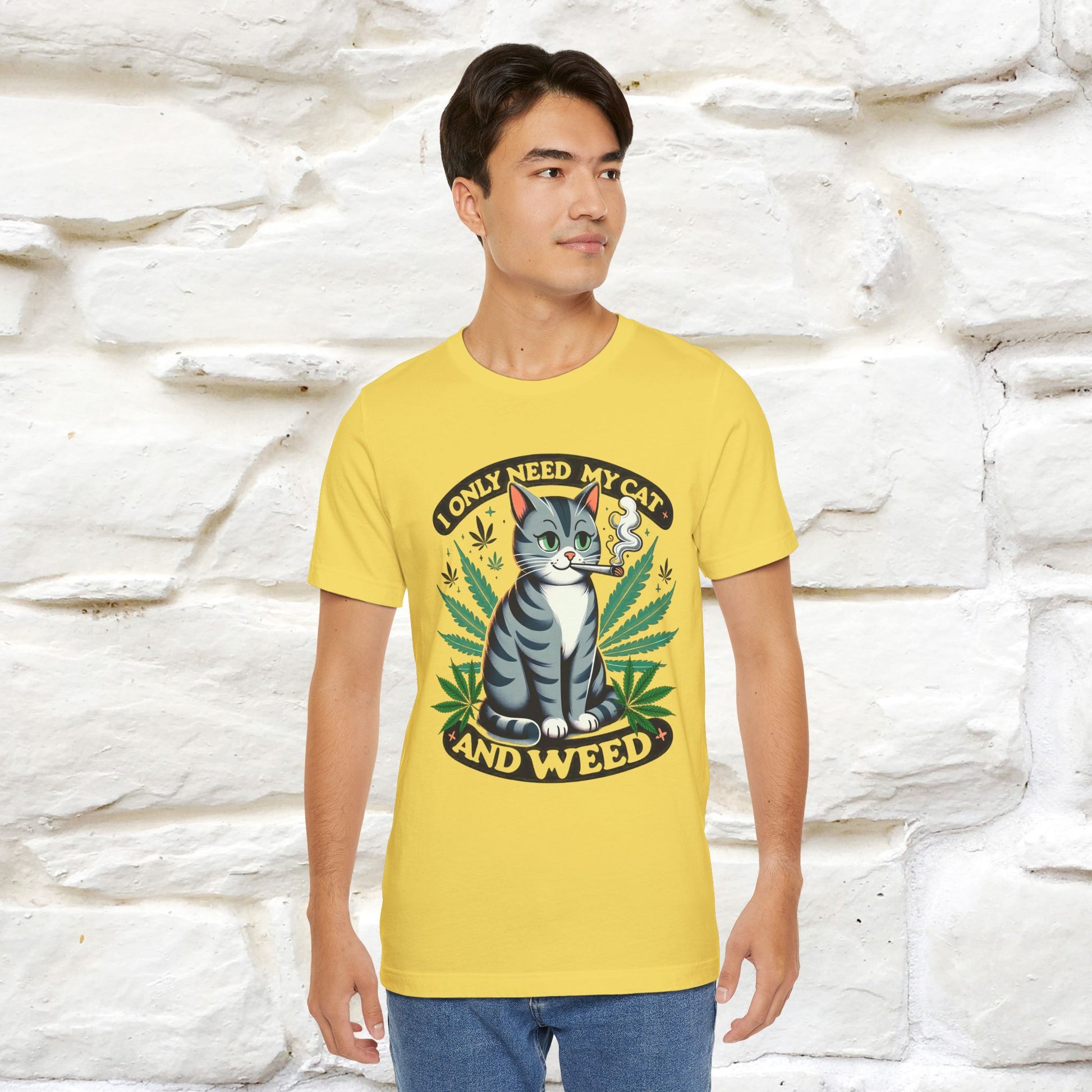 I Only Need My Cat and Weed Funny T-Shirt for Men & Women | 100% Cotton* - Nunu&Miao Studio