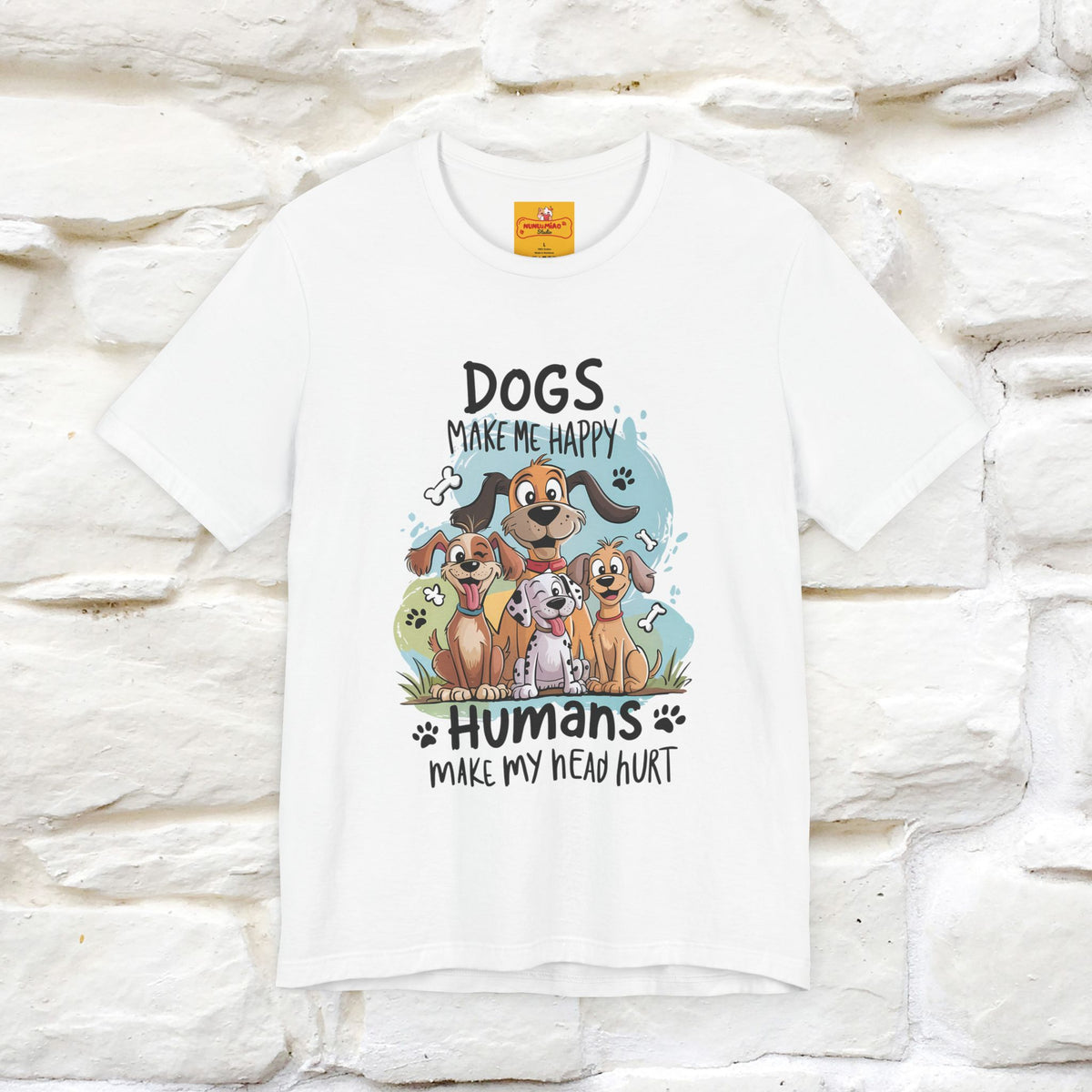 " Dogs Make Me Happy ..."  T-shirt |Nunu&Miao Studio