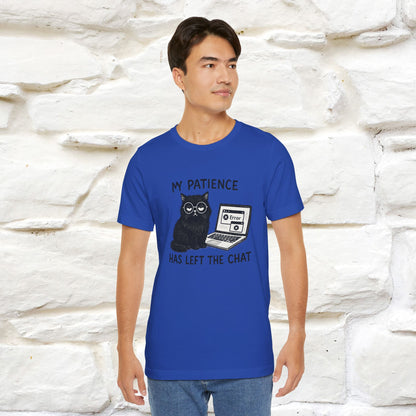 "My Patience Has Left The Chat" |Cat T-Shirt | Nunu&Miao Studio - Nunu&Miao Studio