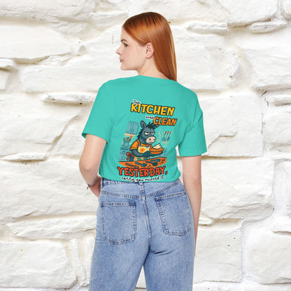 "The Kitchen Was Clean... " |Funny T-Shirt | Nunu&Miao Studio - Nunu&Miao Studio