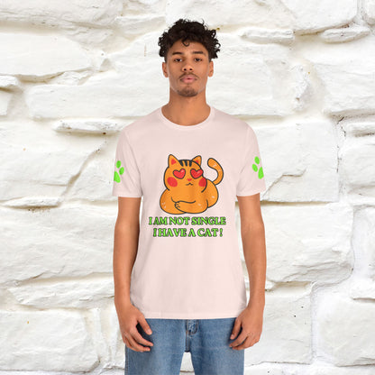 ''I’m Not Single, I Have a Cat'' |Cat Shirt | Nunu&Miao Studio - Nunu&Miao Studio