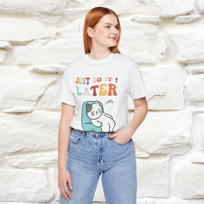 "Just Do It Later" Cat T-shirt |Nunu&Miao Studio - Nunu&Miao Studio