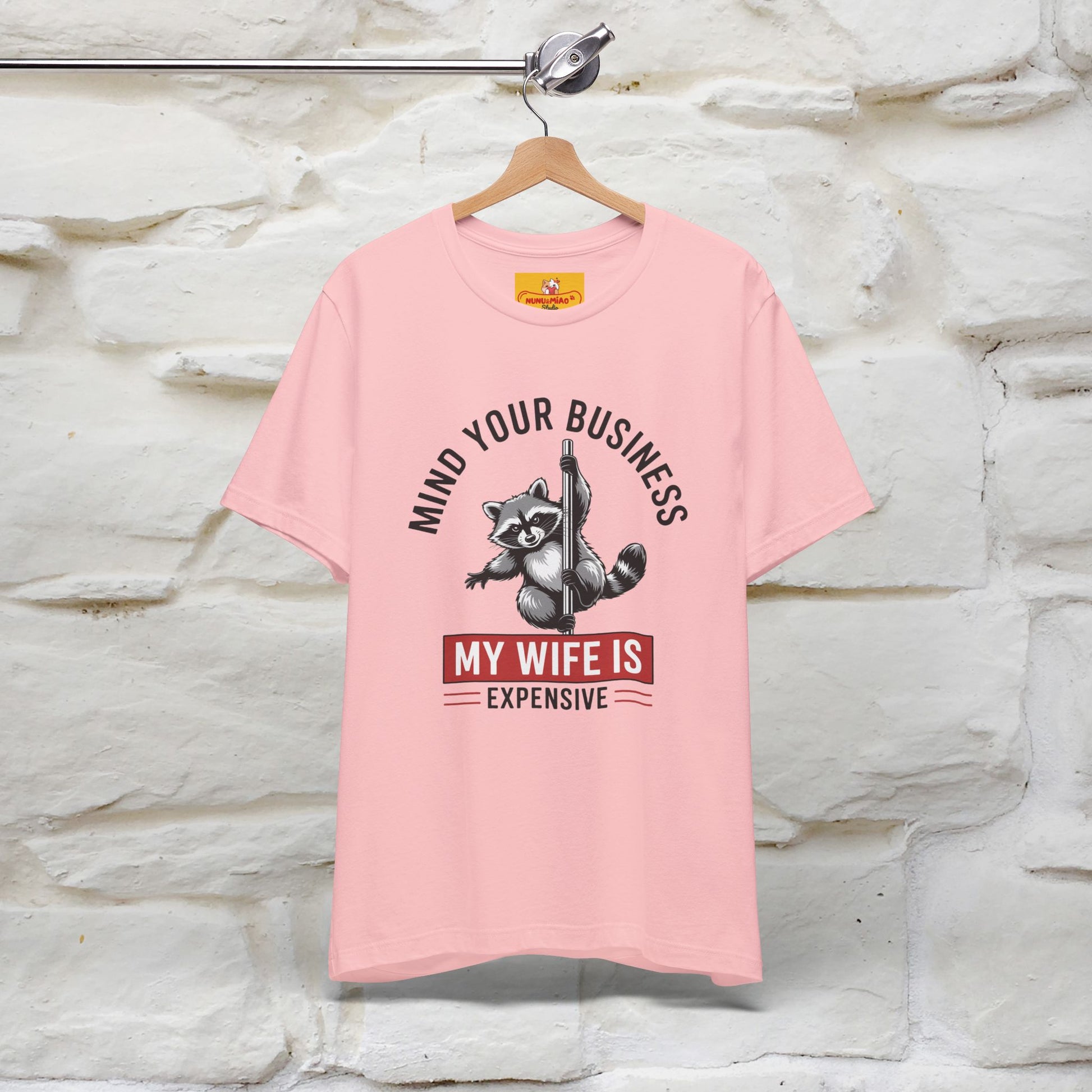 "Mind Your Business My Wife Is Expencive" Funny T-shirt |Nunu&Miao Studio - Nunu&Miao Studio