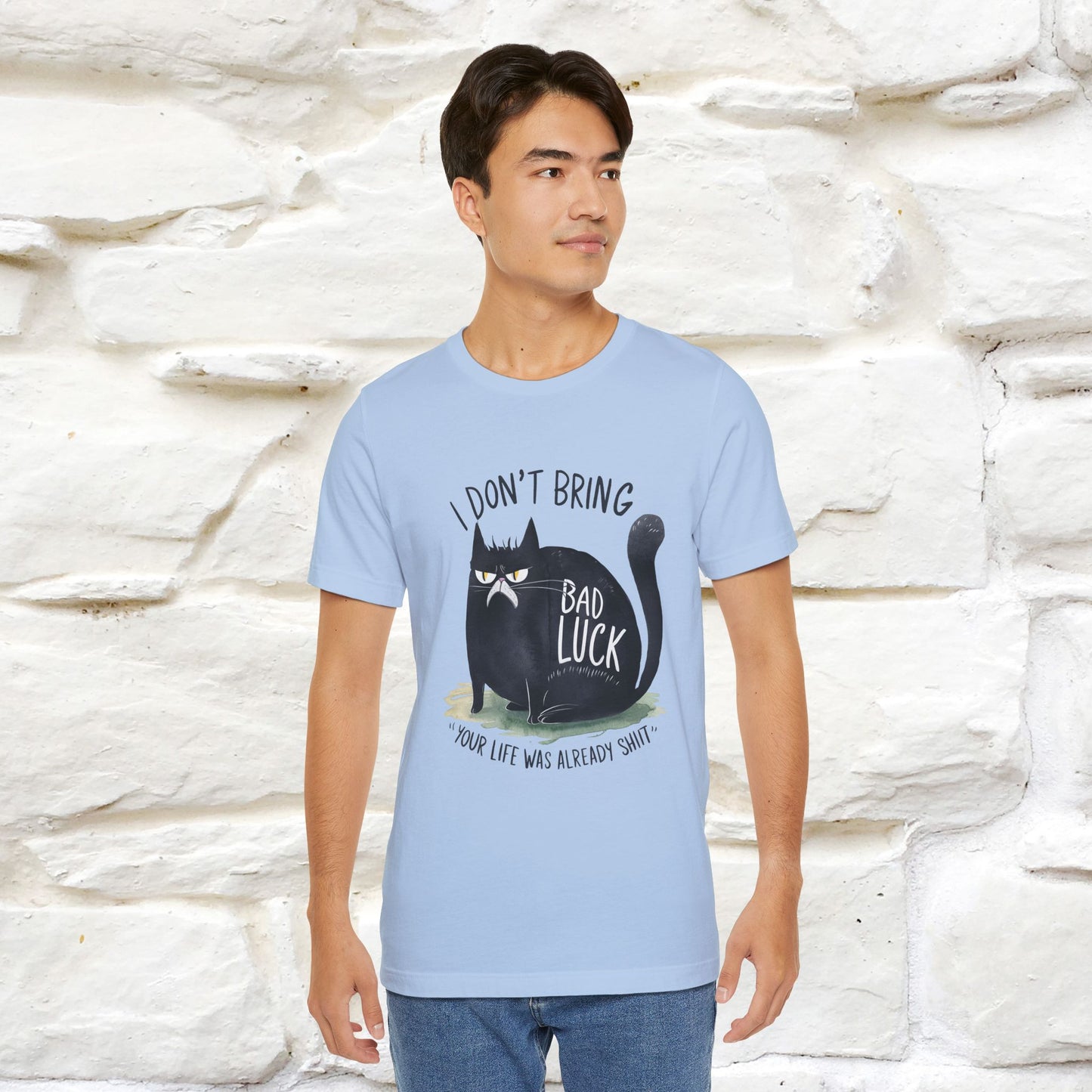 I Don’t Bring Bad Luck, Your Life Was Already Sh... Cat T-Shirt | Nunu^Miao Studio - Nunu&Miao Studio